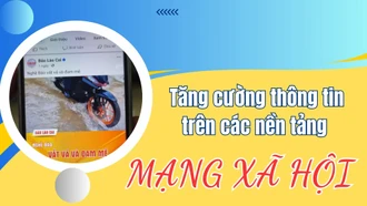 Tăng cường thông tin trên các nền tảng mạng xã hội