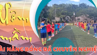 Ươm mầm tài năng bóng đá chuyên nghiệp