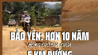 Bảo Yên: Hơn 10 năm mong chờ sửa chữa 5 km đường 