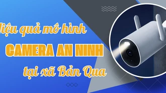 Hiệu quả mô hình camera an ninh ở xã Bản Qua