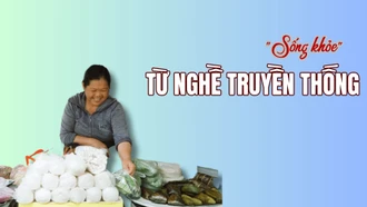 "Sống khỏe” từ nghề truyền thống