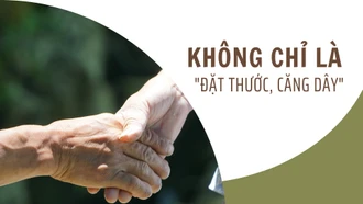 Không chỉ là "đặt thước, căng dây"