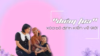 "Điểm tựa” xóa bỏ định kiến về giới