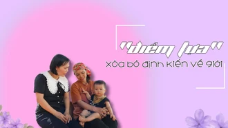 "Điểm tựa” xóa bỏ định kiến về giới