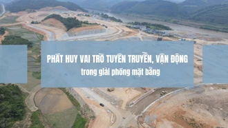  Phát huy vai trò tuyên truyền, vận động trong giải phóng mặt bằng