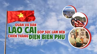 Quân và dân Lào Cai góp sức làm nên Chiến thắng Điện Biên Phủ