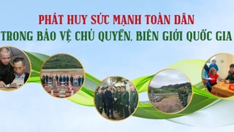 Phát huy sức mạnh toàn dân trong bảo vệ chủ quyền, biên giới quốc gia