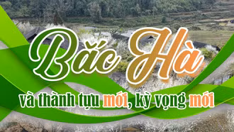Bắc Hà với thành tựu mới, kỳ vọng mới