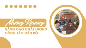 Mường Khương: Nâng cao chất lượng công tác cán bộ