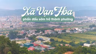 Xã Vạn Hòa phấn đấu sớm trở thành phường