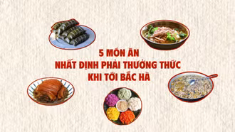 5 món ăn nhất định phải thưởng thức khi tới Bắc Hà