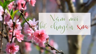 Năm mới kể chuyện xưa