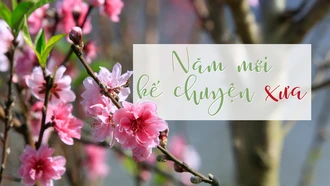 Năm mới kể chuyện xưa