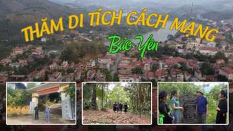 Thăm di tích Cách mạng ở Bảo Yên