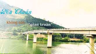Bến Chuân không còn “gian truân”