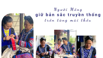 Người Mông giữ bản sắc truyền thống trên từng mũi thêu