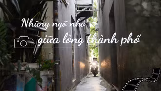 Những ngõ nhỏ giữa lòng thành phố