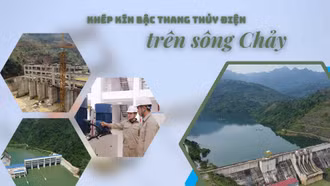 Khép kín bậc thang thủy điện trên sông Chảy