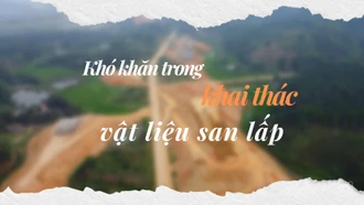 Khó khăn trong khai thác vật liệu san lấp