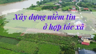 Xây dựng niềm tin ở hợp tác xã