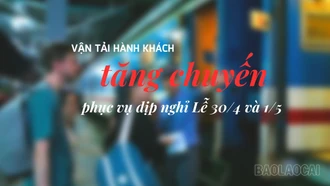 Vận tải hành khách tăng chuyến phục vụ dịp nghỉ Lễ 30/4 và 1/5