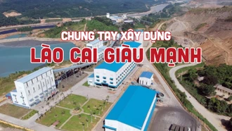 Chung tay xây dựng Lào Cai giàu mạnh