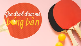 Gia đình đam mê bóng bàn