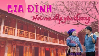 Gia đình - nơi vun đắp yêu thương