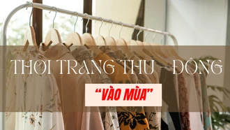 Thời trang thu - đông “vào mùa”