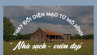 Thay đổi diện mạo từ mô hình “Nhà sạch, vườn đẹp”