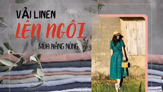 Vải linen “lên ngôi” mùa nắng nóng 