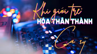 Khi giới trẻ hóa thân thành ca sỹ