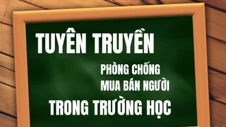 Tuyên truyền phòng, chống mua bán người trong trường học