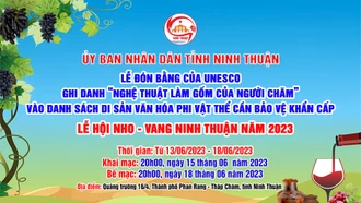 Lễ hội Nho và Vang Ninh Thuận năm 2023 diễn ra từ ngày 13 - 18/6 với nhiều hoạt động hấp dẫn