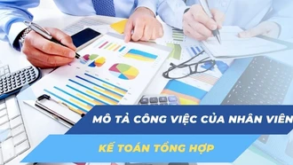 Mô tả công việc kế toán tổng hợp đầy đủ nhất