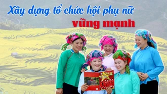 Tập trung xây dựng tổ chức hội phụ nữ vững mạnh