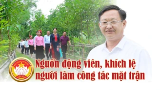 “Nguồn động viên, khích lệ người làm công tác mặt trận”