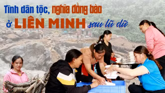 "Tình dân tộc, nghĩa đồng bào" ở Liên Minh sau lũ dữ