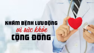 Khám bệnh lưu động vì sức khỏe cộng đồng