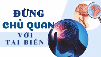 Đừng chủ quan với tai biến