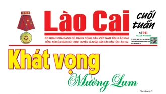 Báo Lào Cai Cuối tuần số 941 ra ngày 8/7/2023