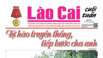 Báo Lào Cai cuối tuần số 931 ra ngày 29/4/2023