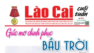 Báo Lào Cai Cuối tuần 945 ra ngày 5/8/2023