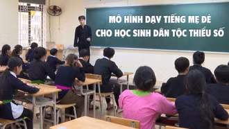 Mô hình dạy tiếng mẹ đẻ cho học sinh dân tộc thiểu số