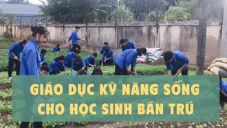 Giáo dục kỹ năng sống cho học sinh bán trú