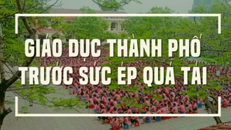 Giáo dục thành phố trước sức ép quá tải 