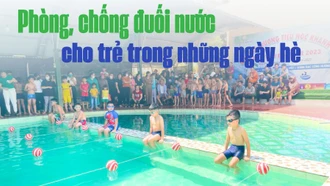 Phòng, chống đuối nước cho trẻ trong những ngày hè