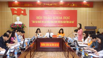 Hội thảo khoa học “Đào tạo nghề cho lao động nông thôn trên địa bàn tỉnh Lào Cai”