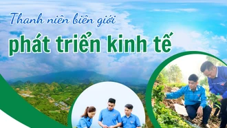 Thanh niên biên giới phát triển kinh tế