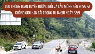 Lưu thông toàn tuyến đường nối và cầu Móng Sến đi Sa Pa không giới hạn tải trọng từ 14 giờ ngày 22/9